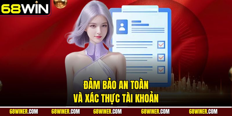 Đảm bảo an toàn và xác thực tài khoản